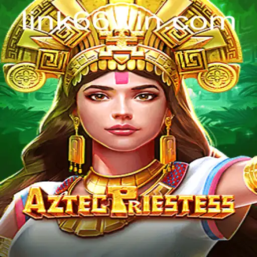 Exploring the Mystical World of AztecPriestess: Dive into Adventure with 66WIN